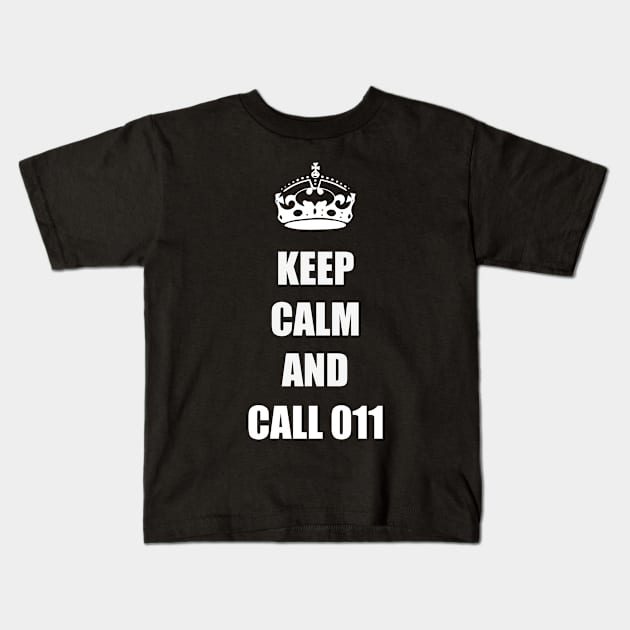 Keep Calm & Call 011 Kids T-Shirt by amitsurti